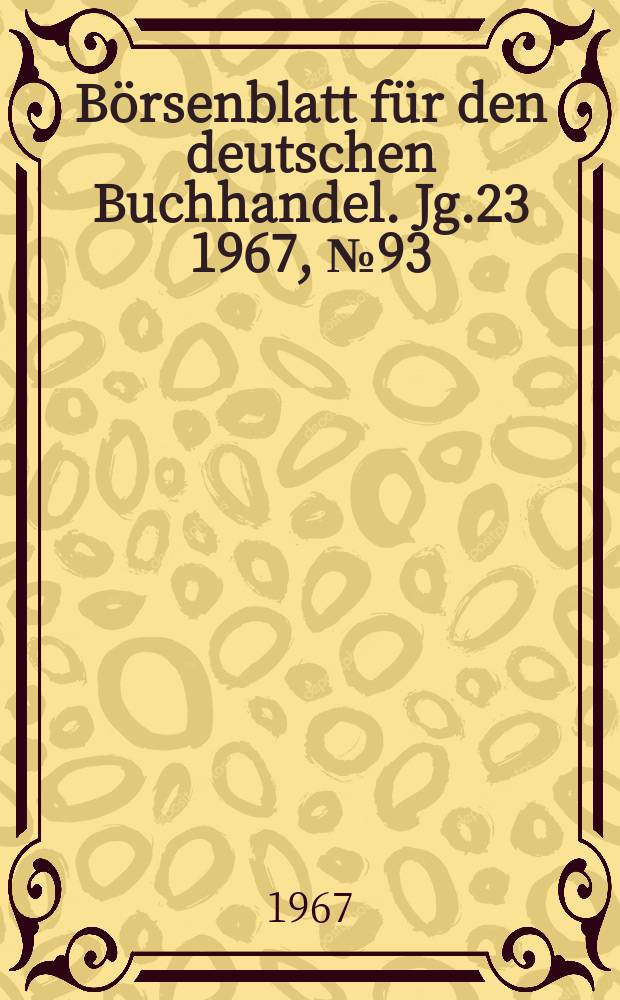 Börsenblatt für den deutschen Buchhandel. Jg.23 1967, №93
