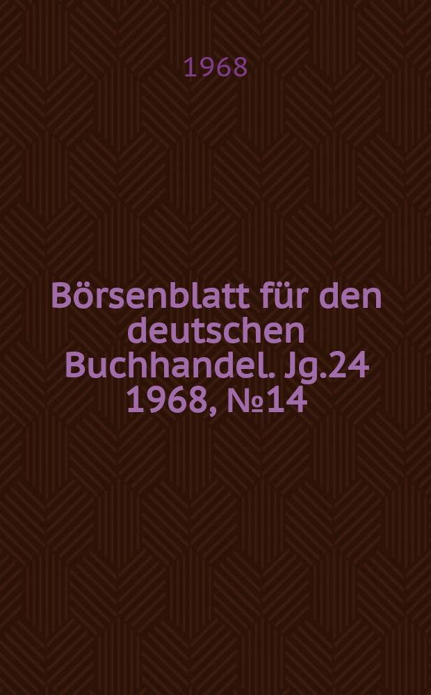 Börsenblatt für den deutschen Buchhandel. Jg.24 1968, №14
