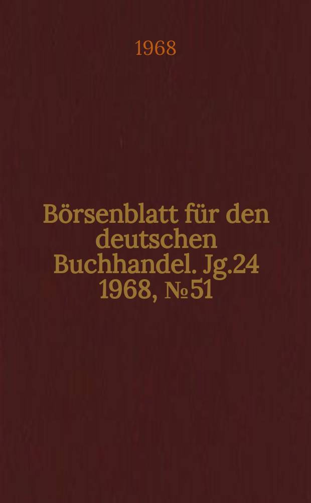 Börsenblatt für den deutschen Buchhandel. Jg.24 1968, №51