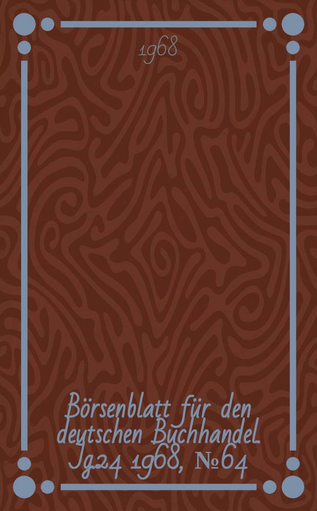 Börsenblatt für den deutschen Buchhandel. Jg.24 1968, №64