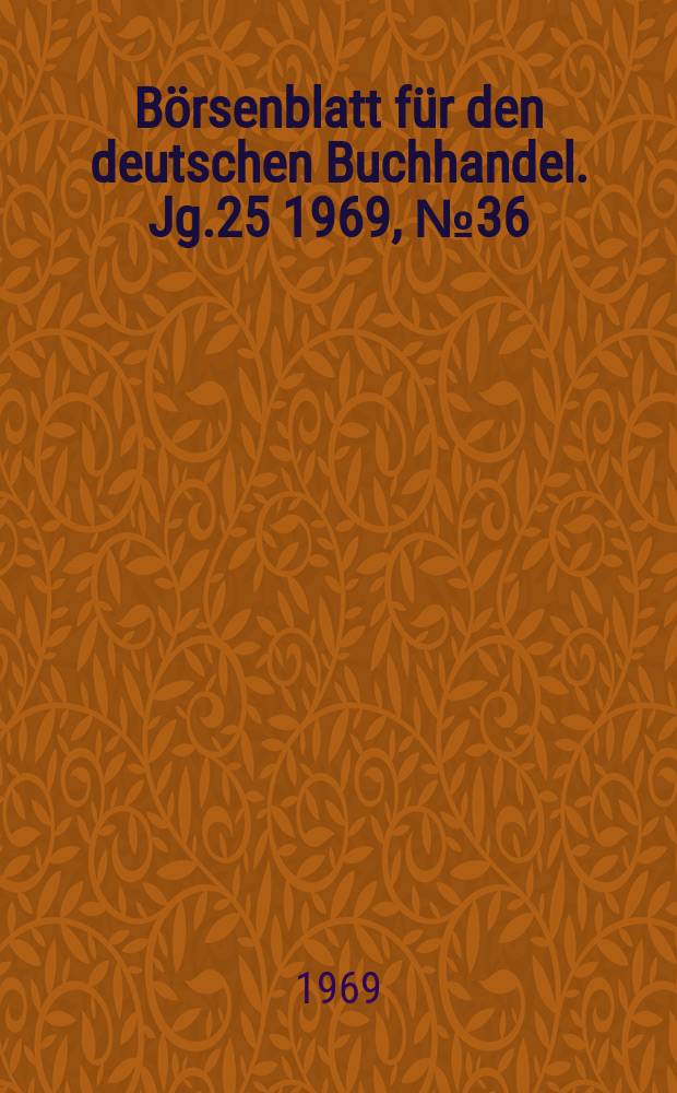 Börsenblatt für den deutschen Buchhandel. Jg.25 1969, №36