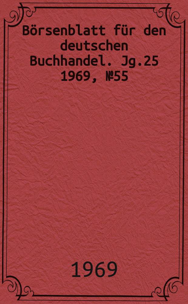 Börsenblatt für den deutschen Buchhandel. Jg.25 1969, №55