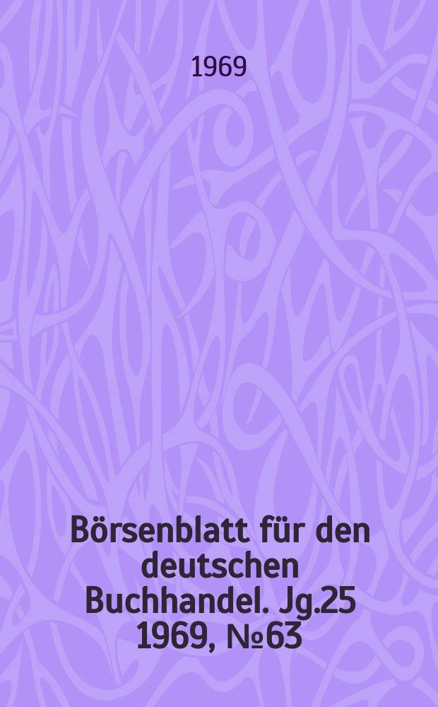 Börsenblatt für den deutschen Buchhandel. Jg.25 1969, №63