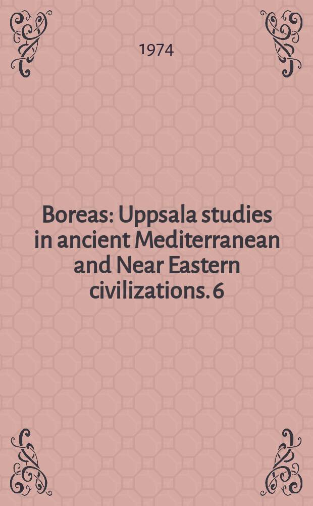 Boreas : Uppsala studies in ancient Mediterranean and Near Eastern civilizations. 6 : The Victoria museum for Egyptian antiquities Uppsala