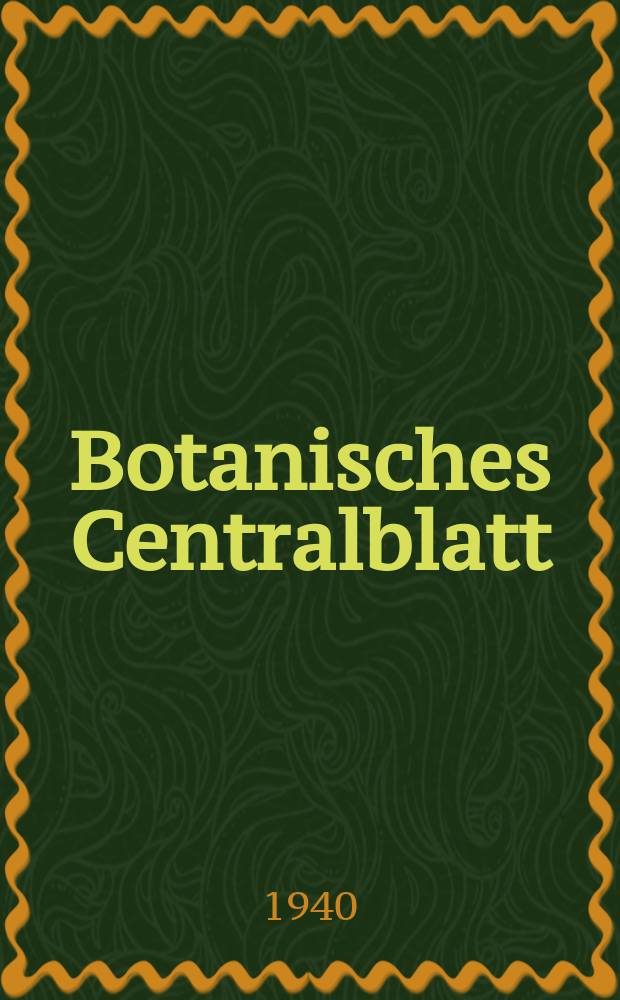 Botanisches Centralblatt : Referirendes Organ der Association internationale des Botanistes für das Gesamtgebiet der Botanik. Bd.33(175), H.7/8