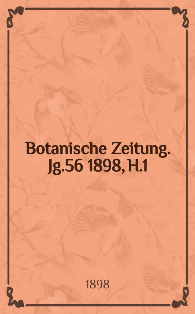 Botanische Zeitung. Jg.56 1898, H.1 : Das Verhalten der Nebenwurzeln in der verticalen Lage