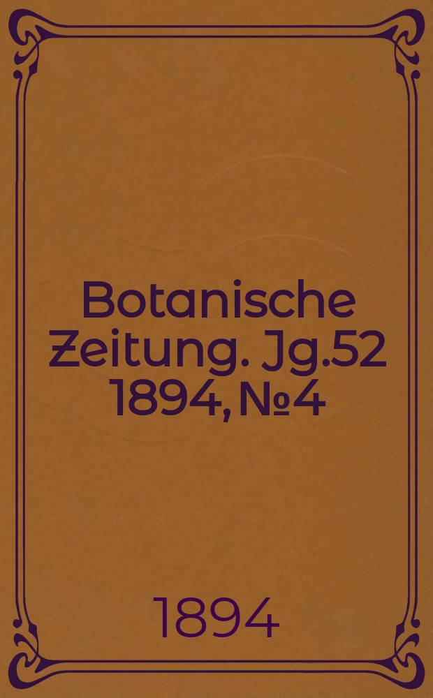 Botanische Zeitung. Jg.52 1894, №4