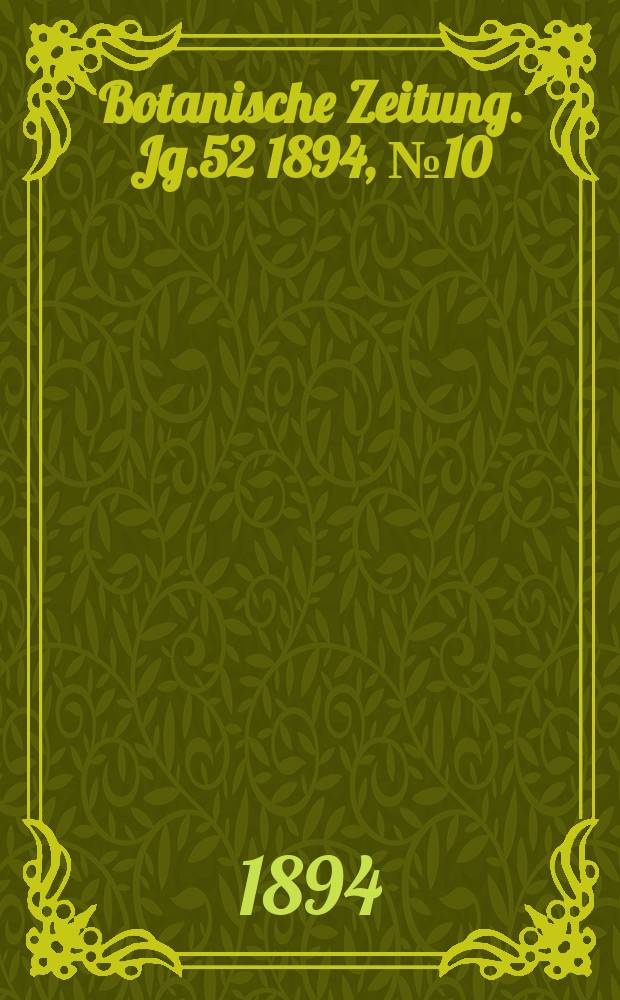 Botanische Zeitung. Jg.52 1894, №10