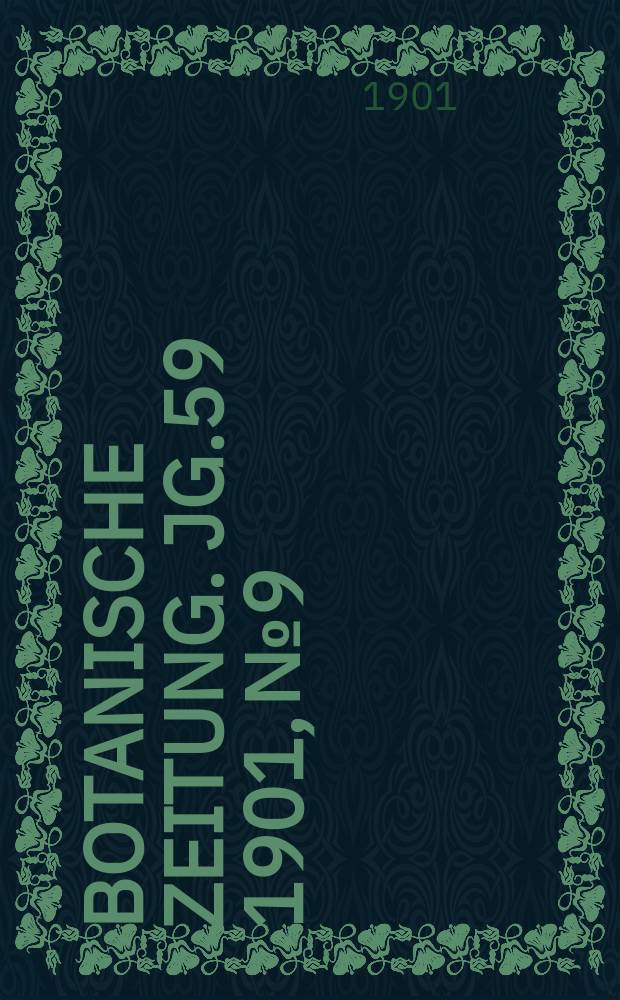Botanische Zeitung. Jg.59 1901, №9