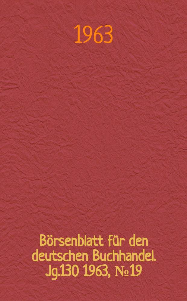 Börsenblatt für den deutschen Buchhandel. Jg.130 1963, №19