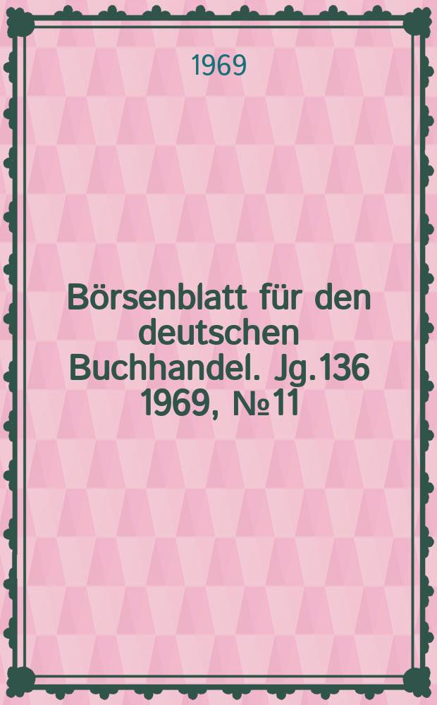 Börsenblatt für den deutschen Buchhandel. Jg.136 1969, №11