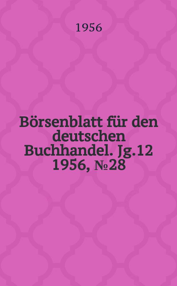 Börsenblatt für den deutschen Buchhandel. Jg.12 1956, №28