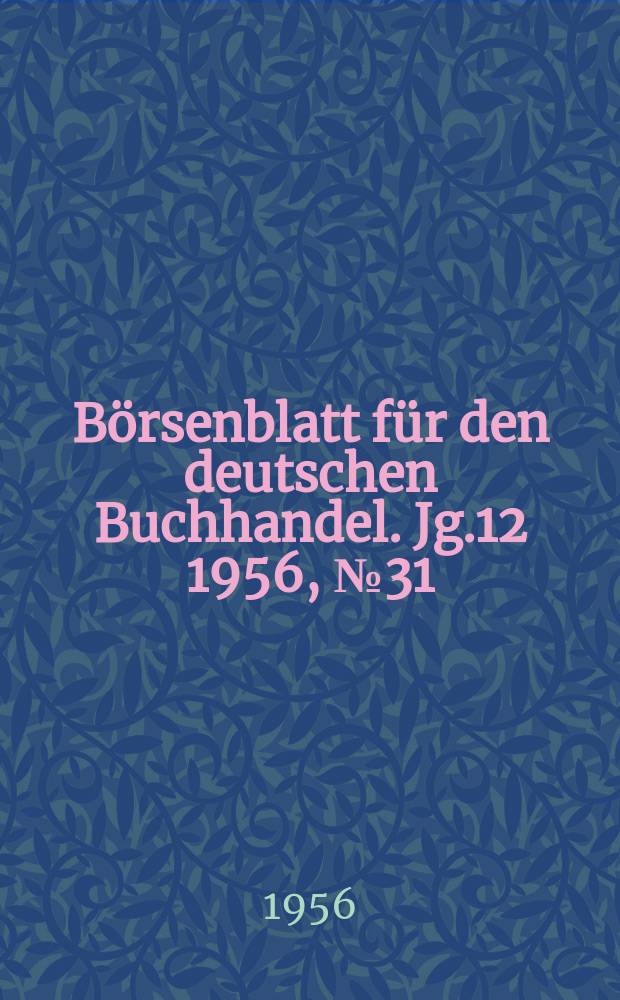 Börsenblatt für den deutschen Buchhandel. Jg.12 1956, №31
