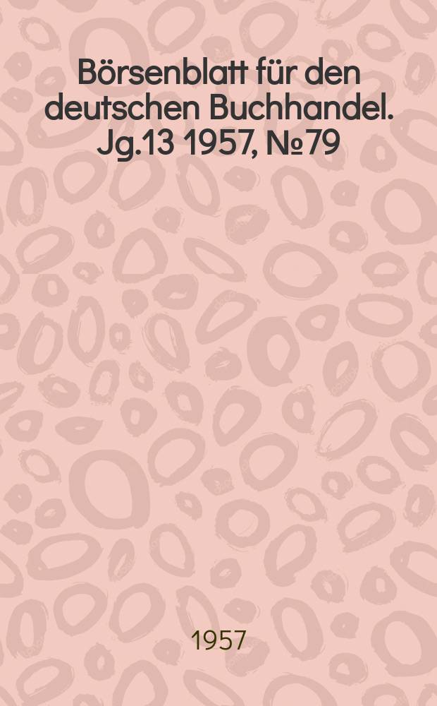 Börsenblatt für den deutschen Buchhandel. Jg.13 1957, №79