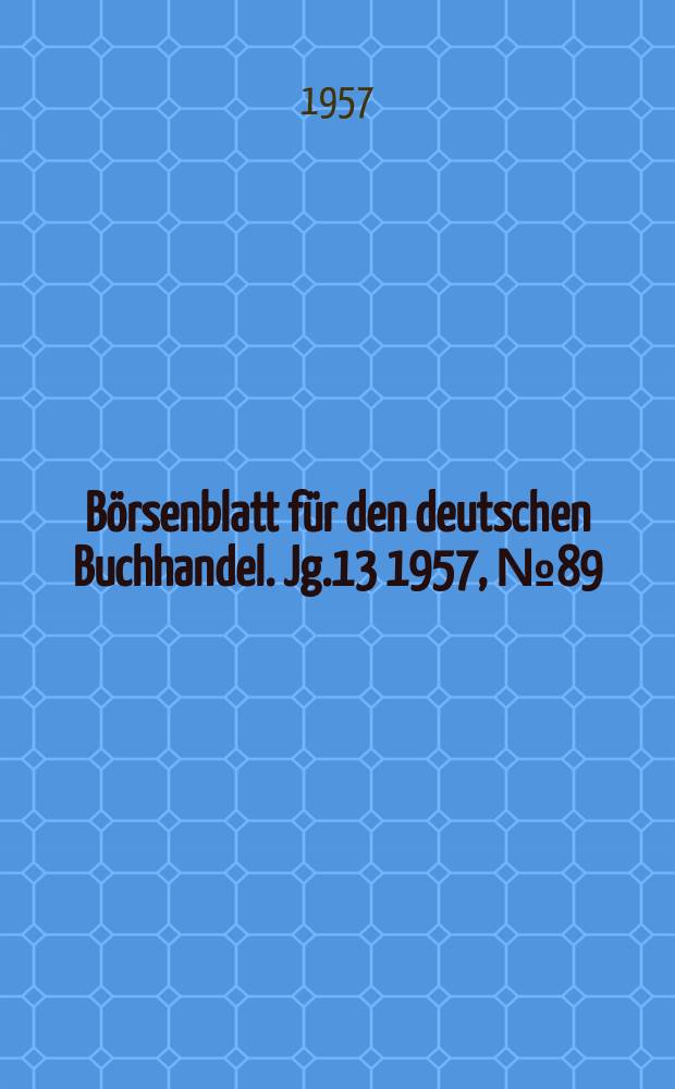 Börsenblatt für den deutschen Buchhandel. Jg.13 1957, №89