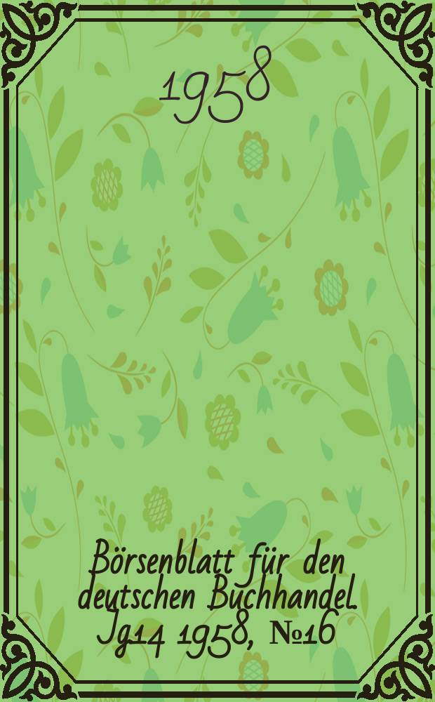 Börsenblatt für den deutschen Buchhandel. Jg.14 1958, №16