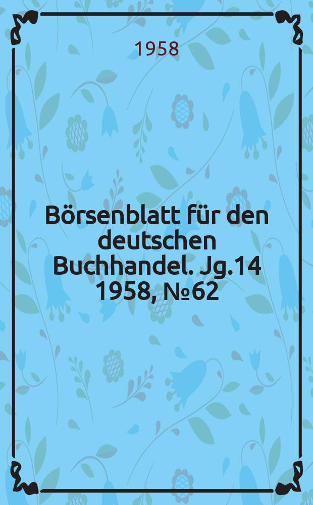 Börsenblatt für den deutschen Buchhandel. Jg.14 1958, №62