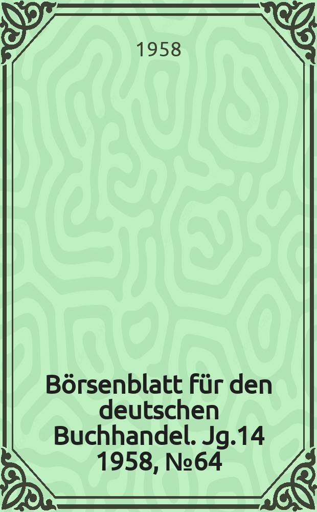 Börsenblatt für den deutschen Buchhandel. Jg.14 1958, №64