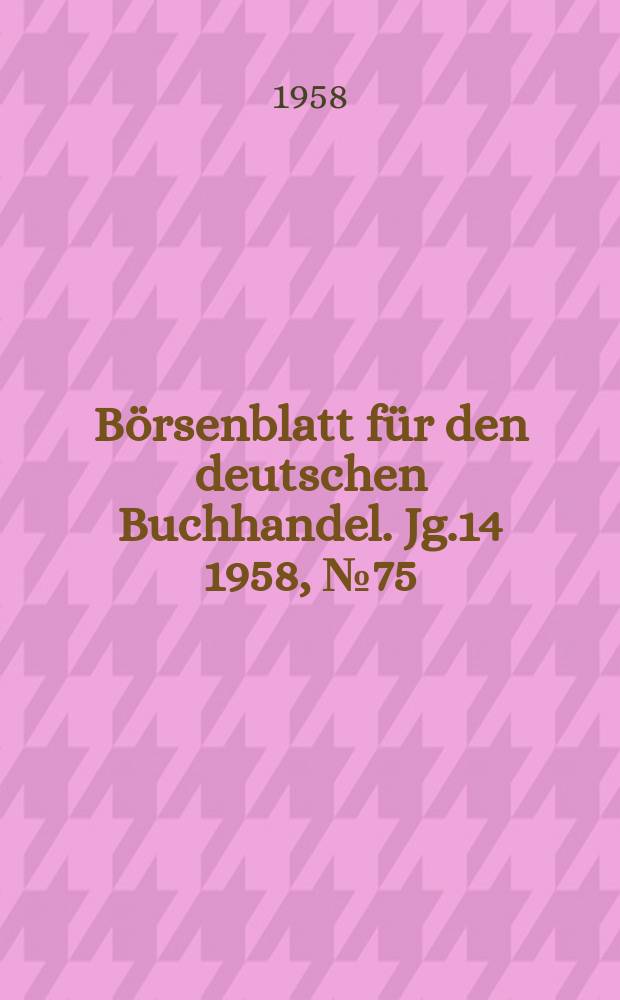Börsenblatt für den deutschen Buchhandel. Jg.14 1958, №75