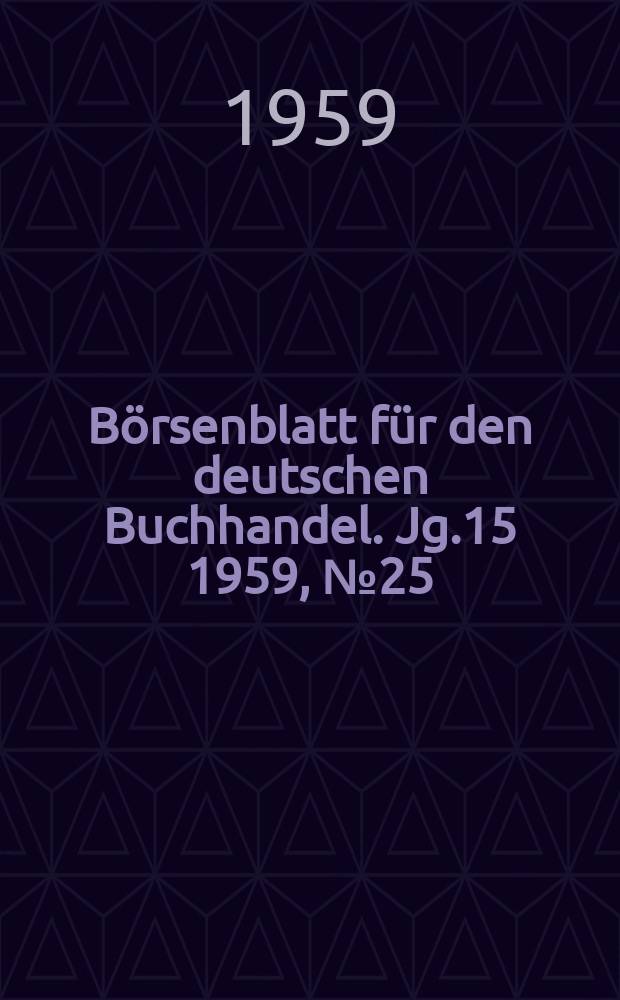 Börsenblatt für den deutschen Buchhandel. Jg.15 1959, №25