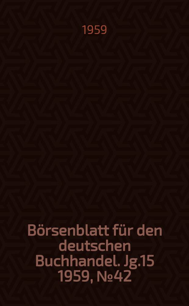 Börsenblatt für den deutschen Buchhandel. Jg.15 1959, №42