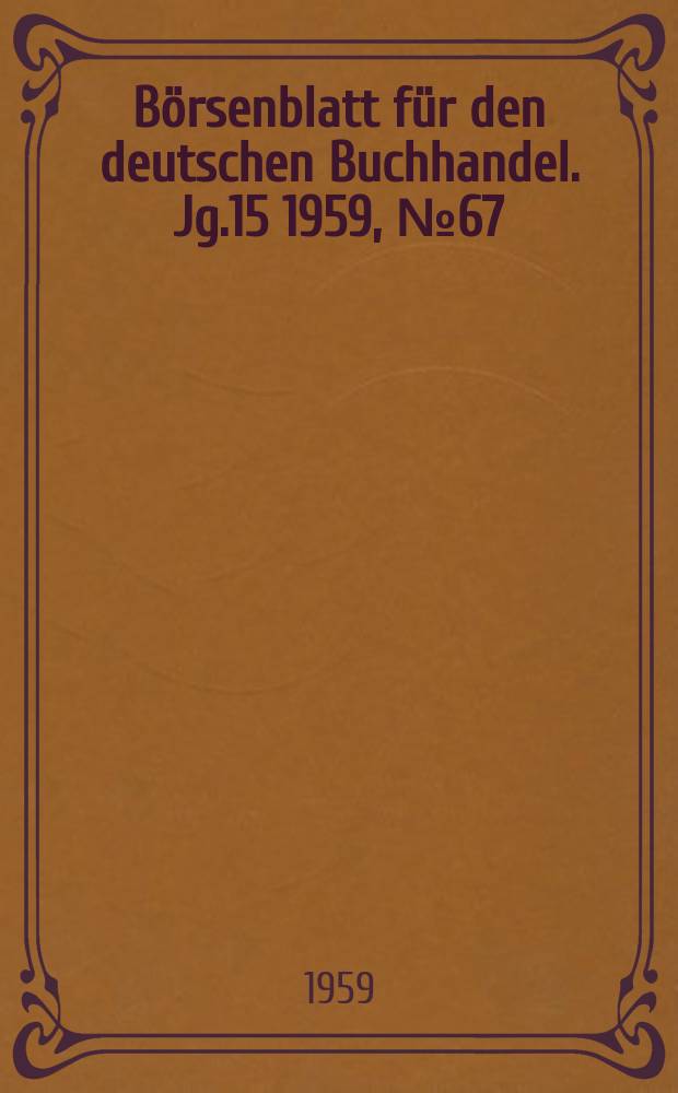 Börsenblatt für den deutschen Buchhandel. Jg.15 1959, №67