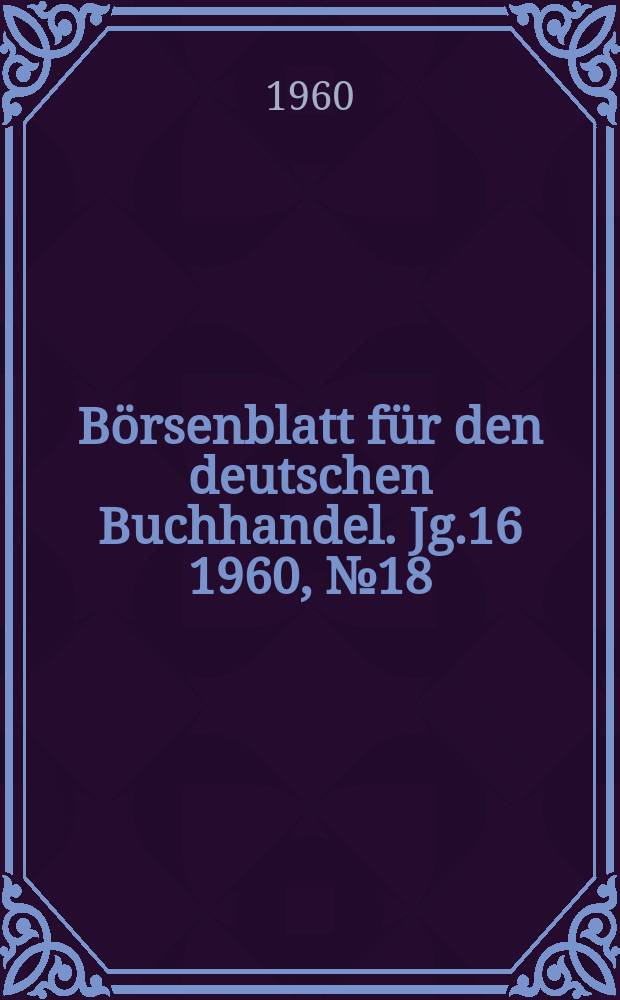 Börsenblatt für den deutschen Buchhandel. Jg.16 1960, №18