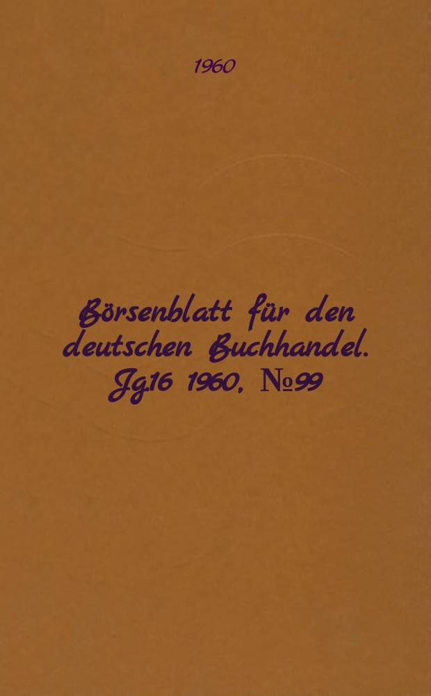 Börsenblatt für den deutschen Buchhandel. Jg.16 1960, №99