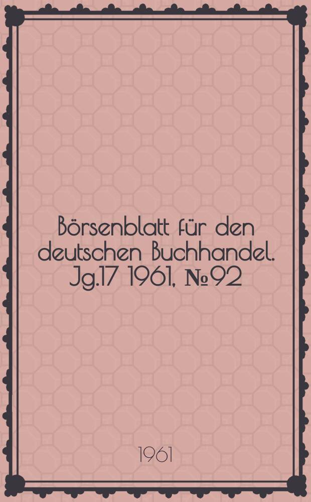 Börsenblatt für den deutschen Buchhandel. Jg.17 1961, №92