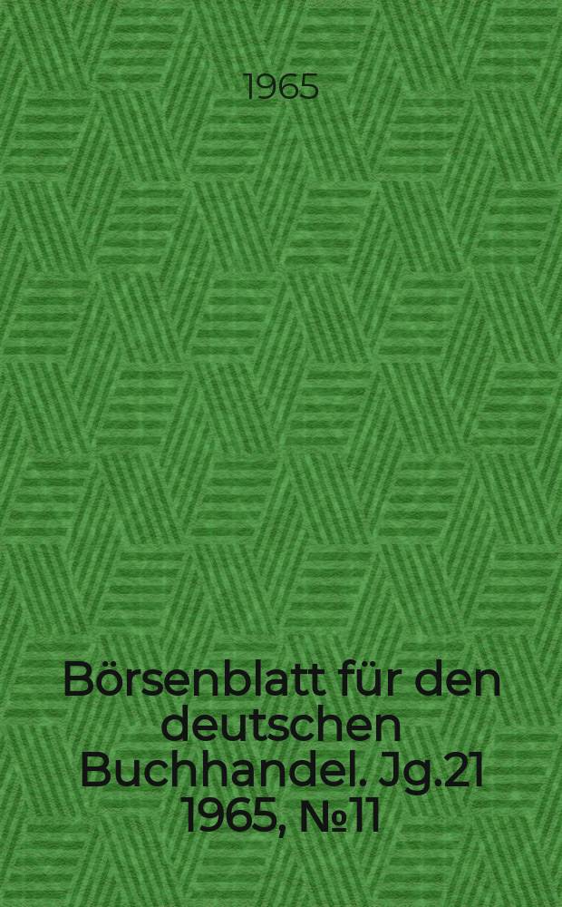 Börsenblatt für den deutschen Buchhandel. Jg.21 1965, №11