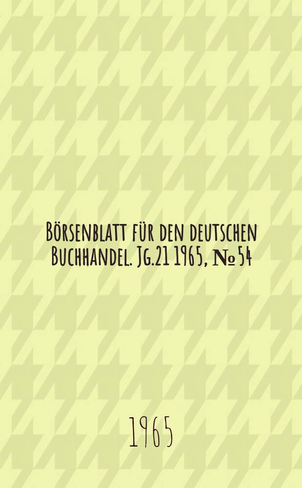 Börsenblatt für den deutschen Buchhandel. Jg.21 1965, №54