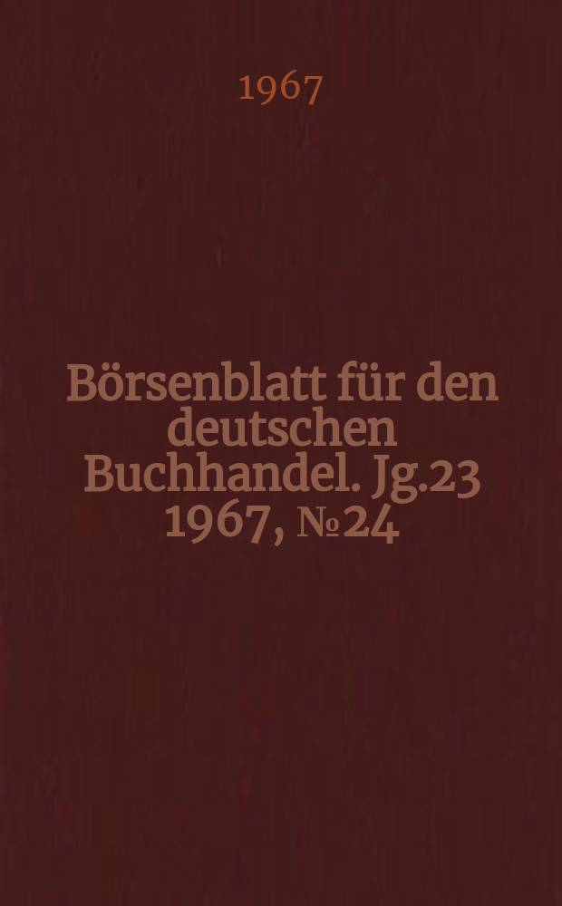 Börsenblatt für den deutschen Buchhandel. Jg.23 1967, №24