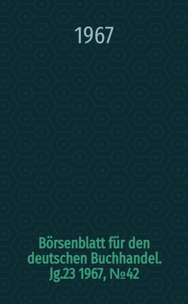 Börsenblatt für den deutschen Buchhandel. Jg.23 1967, №42