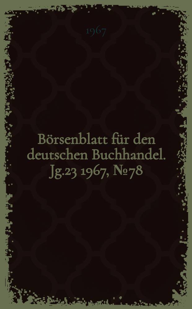 Börsenblatt für den deutschen Buchhandel. Jg.23 1967, №78