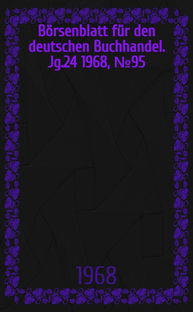 Börsenblatt für den deutschen Buchhandel. Jg.24 1968, №95