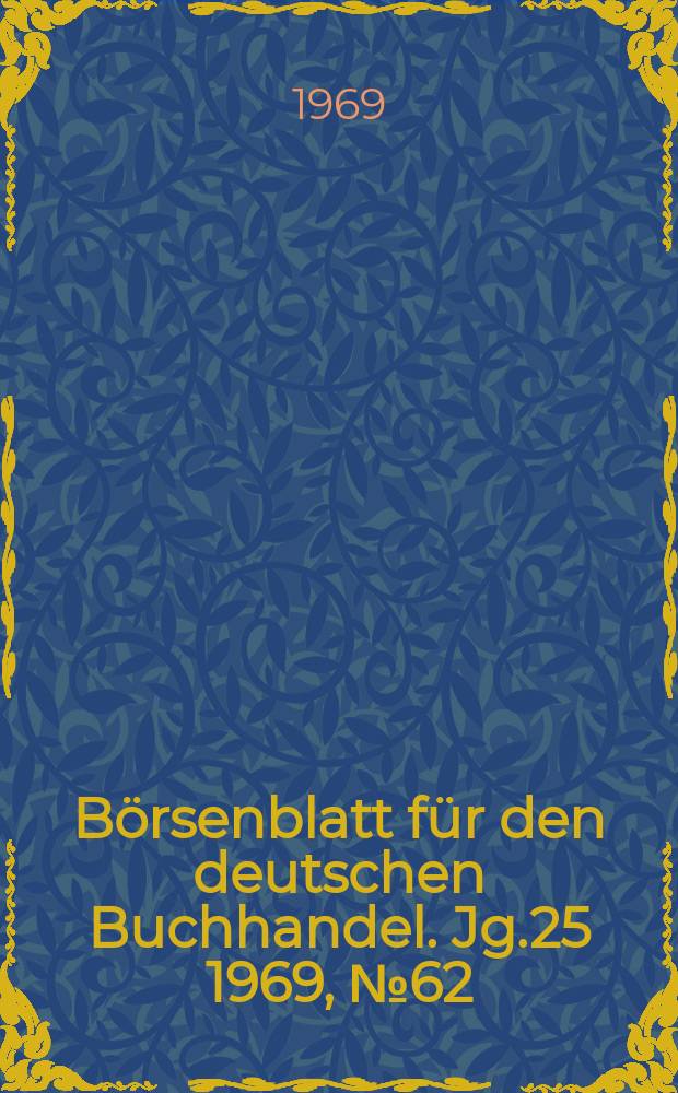 Börsenblatt für den deutschen Buchhandel. Jg.25 1969, №62