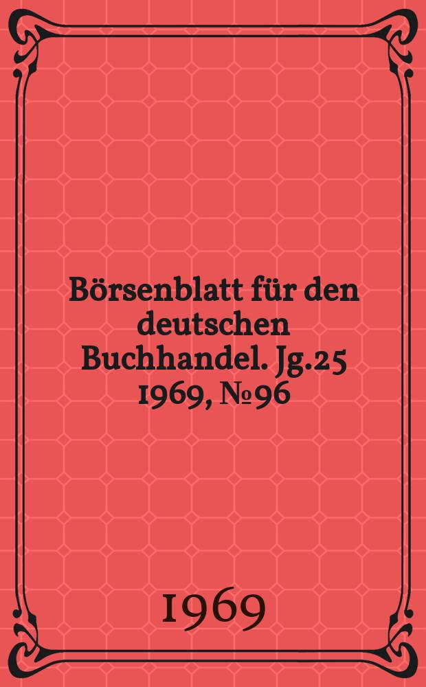 Börsenblatt für den deutschen Buchhandel. Jg.25 1969, №96