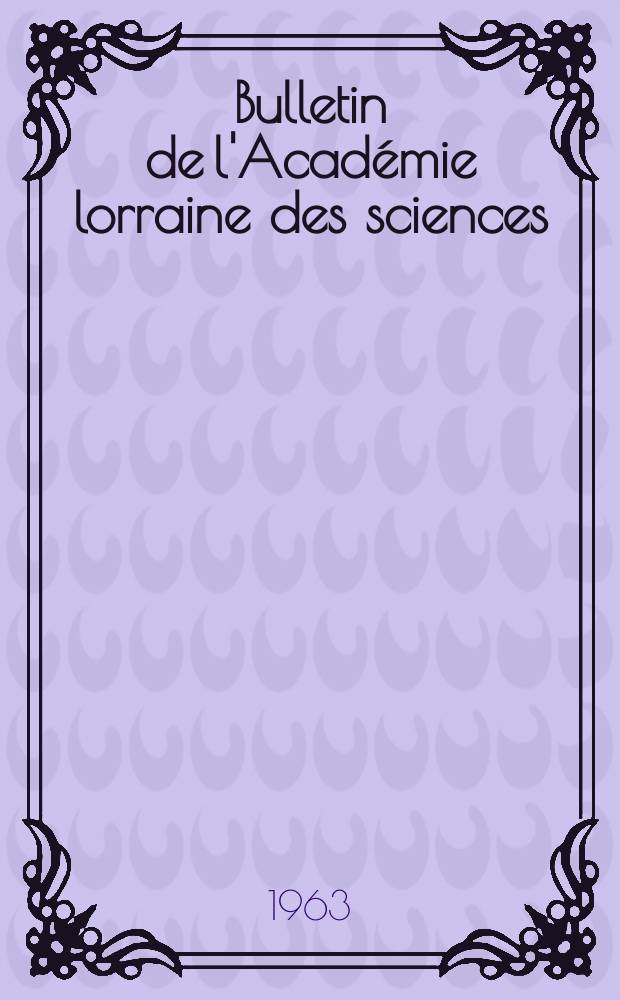 Bulletin de l'Acad&eacute;mie lorraine des sciences