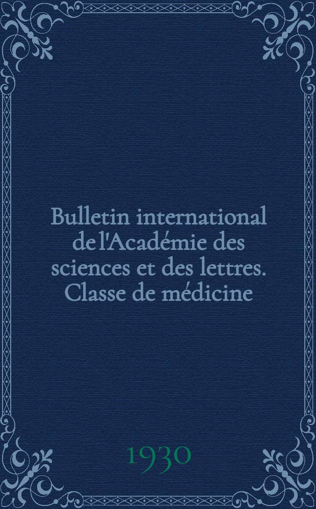 Bulletin international de l'Académie des sciences et des lettres. Classe de médicine