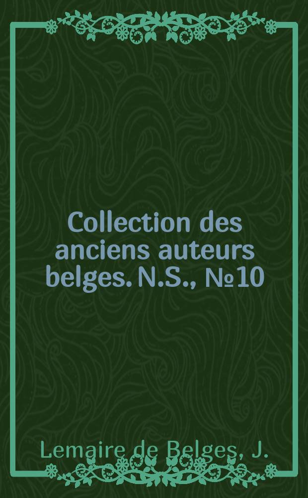 Collection des anciens auteurs belges. N.S., №10 : Chronique de 1507