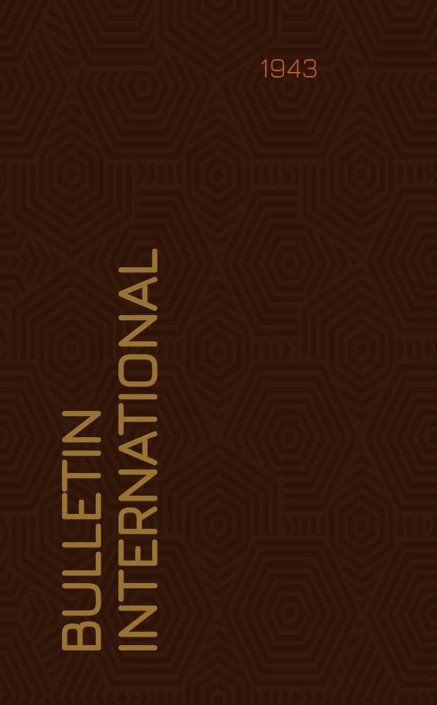 Bulletin international : Résumés des travaux présentés. Année 43 : 1942