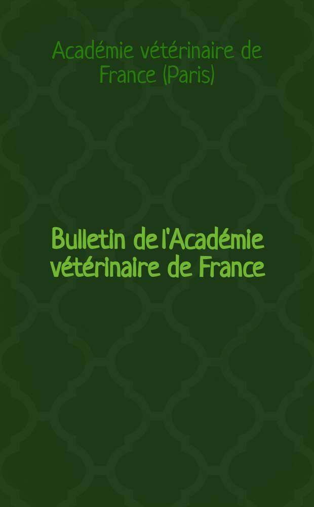 Bulletin de l'Académie vétérinaire de France