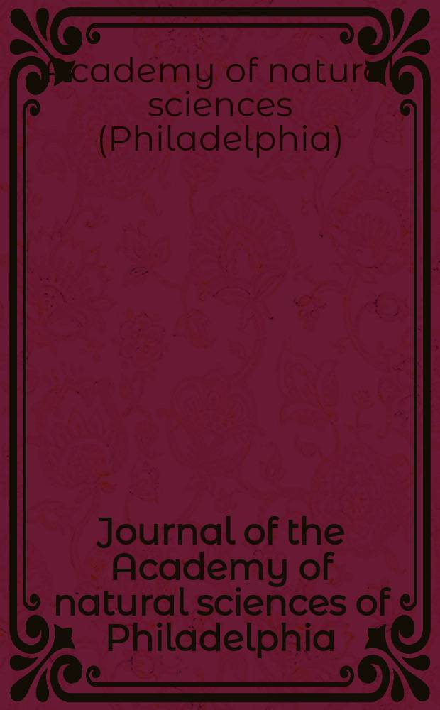 Journal of the Academy of natural sciences of Philadelphia