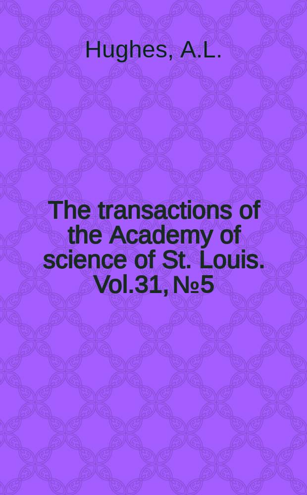 The transactions of the Academy of science of St. Louis. Vol.31, №5 : Nuclear energy and the hydrogen bomb