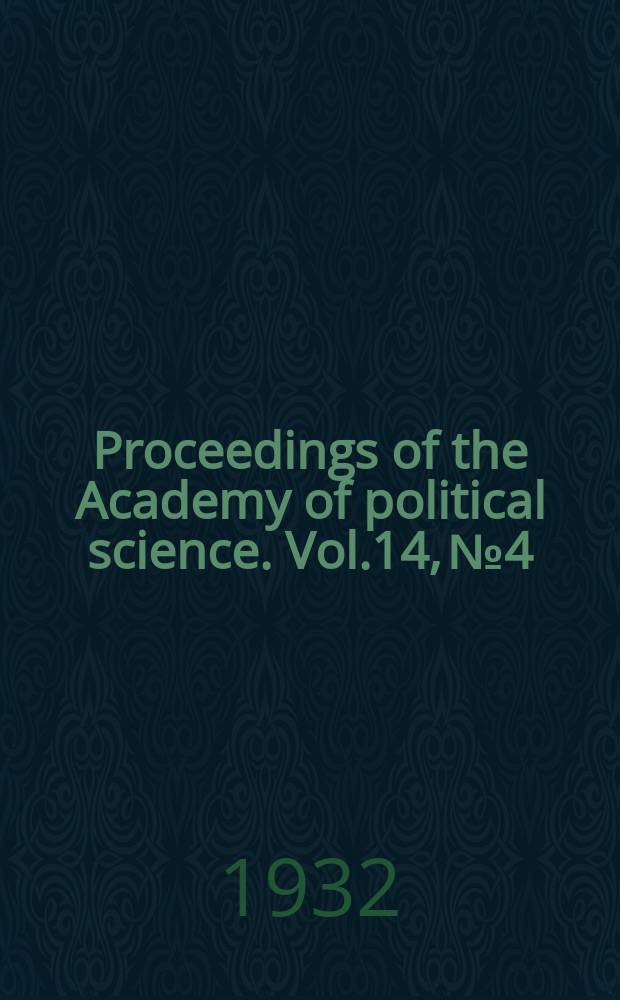 Proceedings of the Academy of political science. Vol.14, №4 : Can prices, production and employment be effectively regulated?