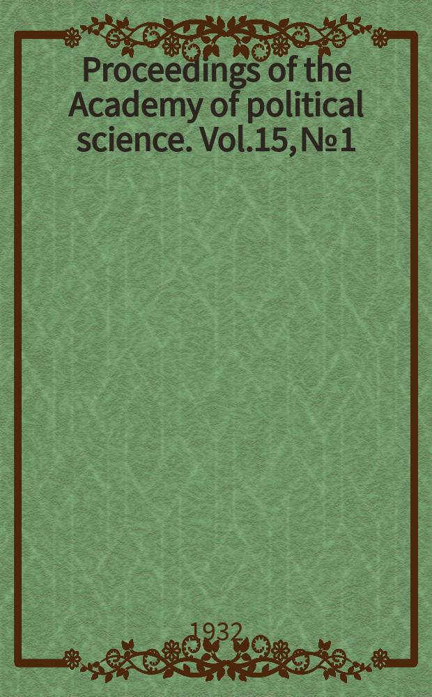 Proceedings of the Academy of political science. Vol.15, №1 : The Crisis in world finance and trade