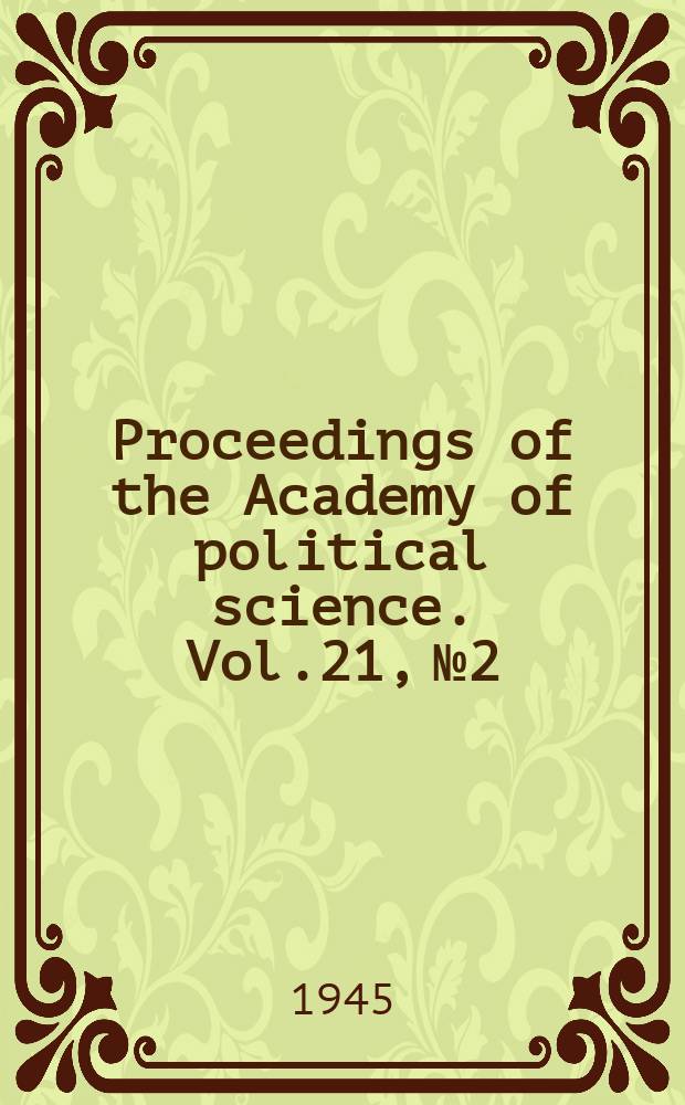 Proceedings of the Academy of political science. Vol.21, №2 : Shaping the economic future