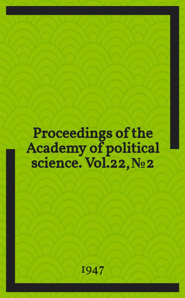 Proceedings of the Academy of political science. Vol.22, №2 : Developing a working international order