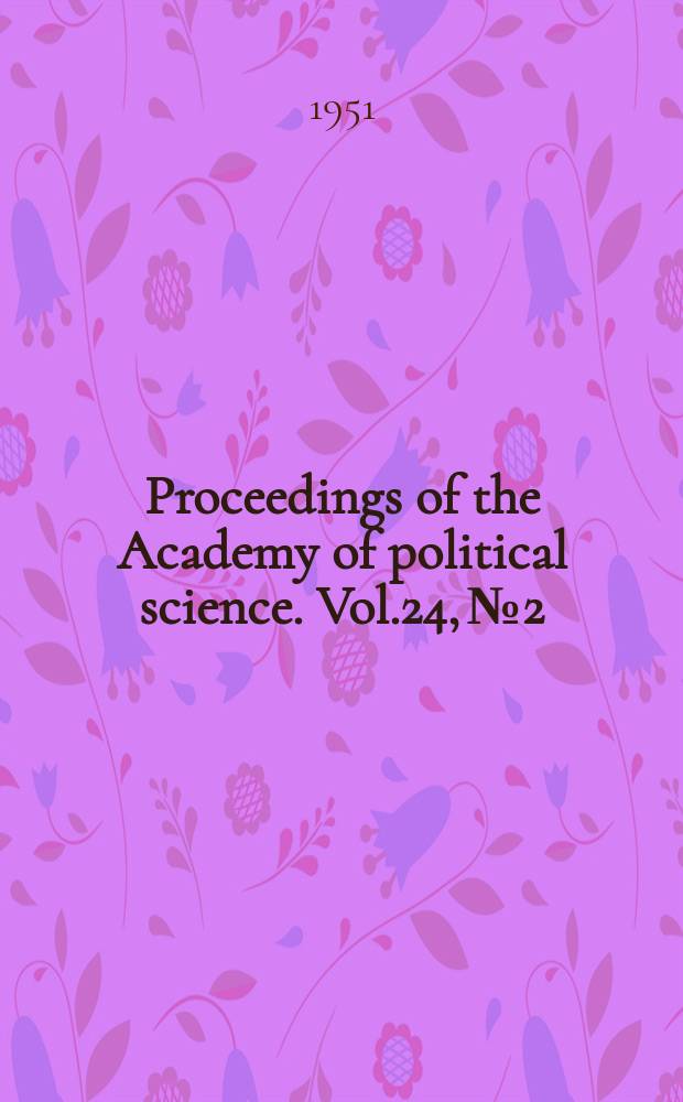 Proceedings of the Academy of political science. Vol.24, №2 : The Defense of the free world