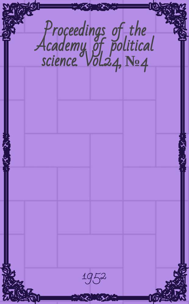Proceedings of the Academy of political science. Vol.24, №4 : International tensions in the Middle East
